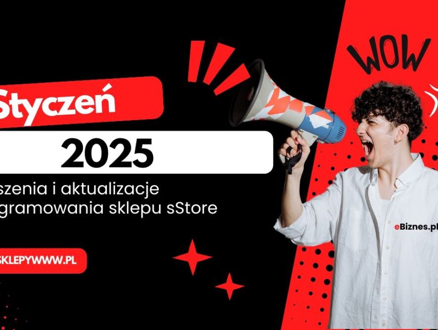 Nowe ulepszenia i aktualizacje oprogramowania sklepu sStore – styczeń 2025